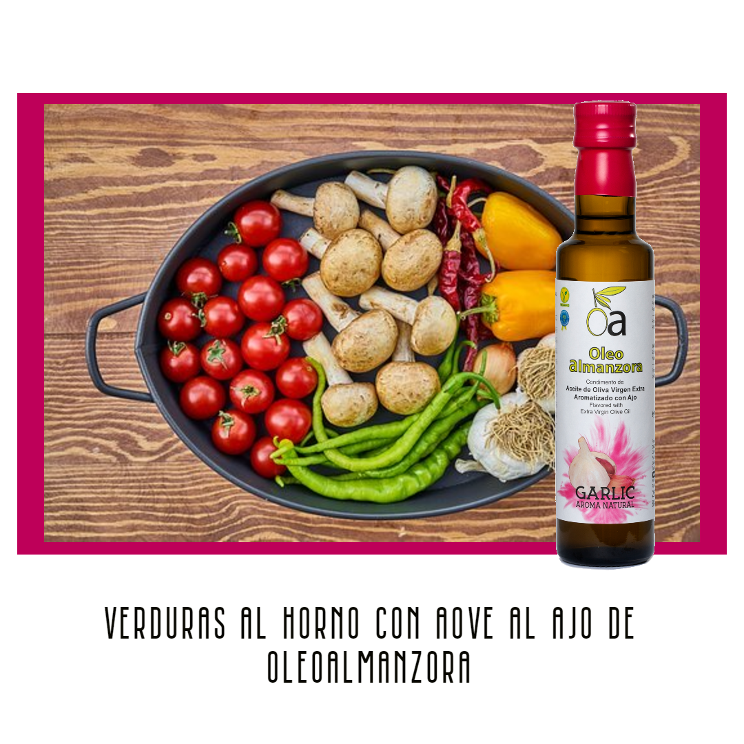 Verduras al horno con condimento de Aceite de oliva virgen extra con AJO.